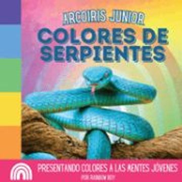 portada Arcoiris Junior, Colores de Serpientes: Presentando colores a las mentes jóvenes