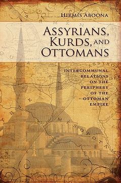 portada assyrians, kurds, and ottomans: intercommunal relations on the periphery (in English)