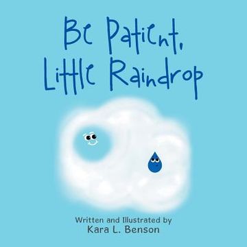 portada Be Patient, Little Raindrop (en Inglés)