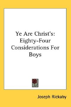 portada ye are christ's: eighty-four considerations for boys