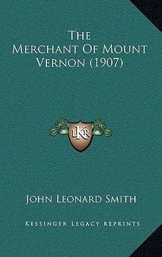 portada the merchant of mount vernon (1907) (in English)