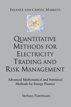 portada Quantitative Methods for Electricity Trading and Risk Management: Advanced Mathematical and Statistical Methods for Energy Finance (en Inglés)