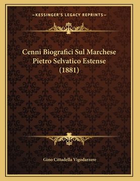 portada Cenni Biografici Sul Marchese Pietro Selvatico Estense (1881) (en Italiano)