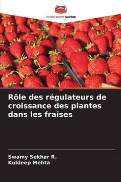 portada Rôle des régulateurs de croissance des plantes dans les fraises (en Francés)
