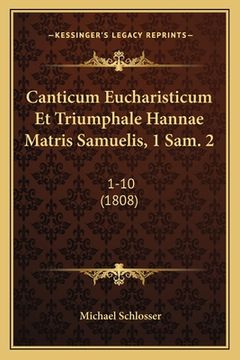 portada Canticum Eucharisticum Et Triumphale Hannae Matris Samuelis, 1 Sam. 2: 1-10 (1808) (in Latin)