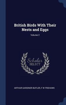 portada British Birds With Their Nests and Eggs; Volume 2 (en Inglés)