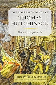 portada The Correspondence of Thomas Hutchinson: Volume 1: 1740-1766 (Publications of the Colonial Society of Massachusetts) (en Inglés)