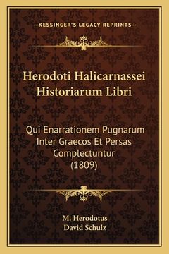 portada Herodoti Halicarnassei Historiarum Libri: Qui Enarrationem Pugnarum Inter Graecos Et Persas Complectuntur (1809) (in Latin)