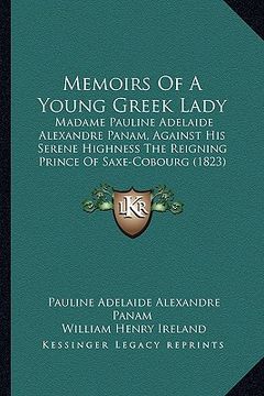 portada memoirs of a young greek lady: madame pauline adelaide alexandre panam, against his serene highness the reigning prince of saxe-cobourg (1823)