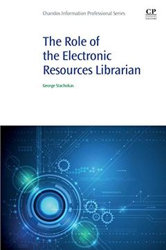 portada The Role of the Electronic Resources Librarian (Chandos Information Professional Series) (en Inglés)
