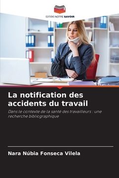 portada La notification des accidents du travail (in French)