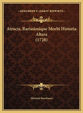portada Atrocis, Rarissimique Morbi Historia Altera (1728) (in Latin)