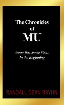 portada The Chronicles of MU: Another Time, Another Place... In the Beginning