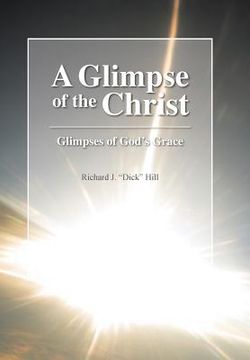 portada A Glimpse of the Christ: Glimpses of God's Grace (en Inglés)