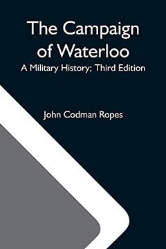 portada The Campaign of Waterloo; A Military History; Third Edition (in English)