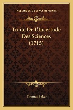 portada Traite De L'Incertude Des Sciences (1715) (en Francés)