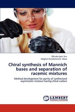 portada chiral synthesis of mannich bases and separation of racemic mixtures (en Inglés)
