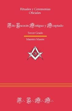 Book Ritual del Reaa: Tercer Grado: Ceremonias Oficiales del Rito ...