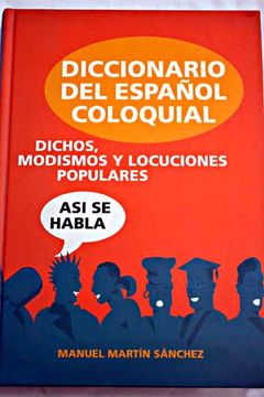 スペイン語　Diccionario del español coloquial Libro Diccionario del español coloquial: (dichos, modismos y