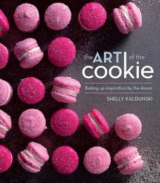 portada The Art of the Cookie: Baking Up Inspiration by the Dozen (en Inglés)