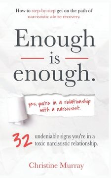 portada Enough is enough Yes, you're in a relationship with a narcissist: 32 undeniable signs you're in a toxic narcissistic relationship + How to step-by-ste