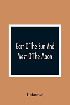 portada East O'The sun and West O'The Moon: With Other Norwegian Folk Tales (in English)