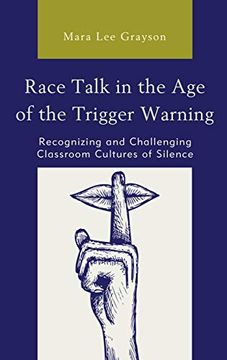 portada Race Talk in the age of the Trigger Warning (en Inglés)