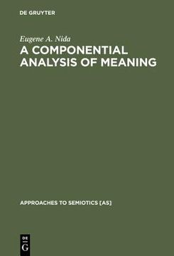 portada A Componential Analysis of Meaning (Approaches to Semiotics [As]) (en Inglés)