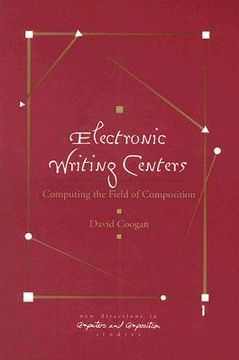 portada electronic writing centers: computing in the field of composition (en Inglés)