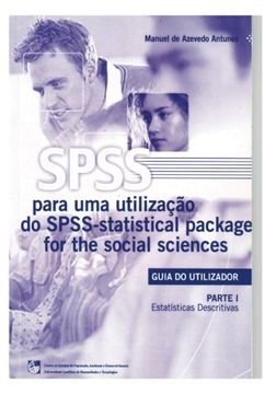 portada SPSS - Statistical Package for the Social Sciences: Guia do Utilizador - Parte I - Estatísticas Descritivas (Portuguese Edition)