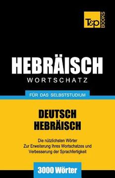 portada Wortschatz Deutsch-Hebräisch für das Selbststudium - 3000 Wörter (en Alemán)