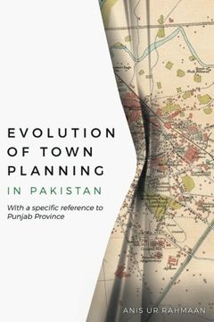 portada Evolution of Town Planning in Pakistan: With a Specific Reference to Punjab Province