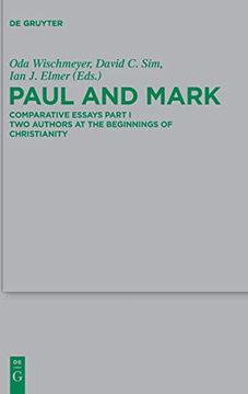 portada Paul and Mark Comparative Essays Part i. Two Authors at the Beginnings of Christianity (en Inglés)