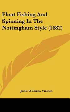 portada float fishing and spinning in the nottingham style (1882) (en Inglés)