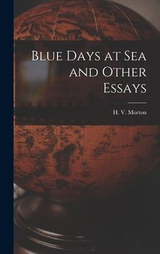 portada Blue Days at Sea and Other Essays (en Inglés)