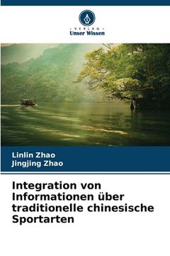 portada Integration von Informationen über traditionelle chinesische Sportarten (in German)