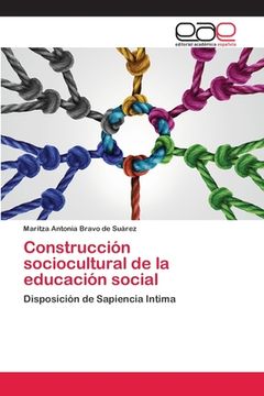 portada Construcción Sociocultural de la Educación Social: Disposición de Sapiencia Intima