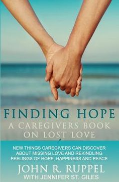 portada Finding Hope: A Caregivers Book on Lost Love (en Inglés)