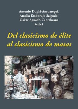 portada Del Clasicismo de Élite al Clasicismo de Masas (in Spanish)