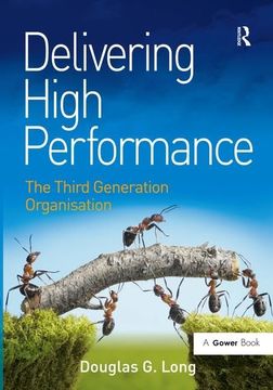 portada Delivering High Performance: The Third Generation Organisation (en Inglés)