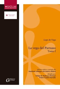 portada La Vega del Parnaso: Lope de Vega. Tomo i (Ediciones Críticas) (in Spanish)