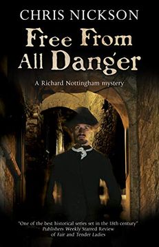 portada Free From all Danger: An 18Th Century Police Procedural (a Richard Nottingham Mystery) (in English)