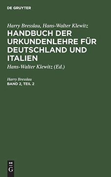 portada Harry Bresslau; Hans-Walter Klewitz: Handbuch der Urkundenlehre fã â¼r Deutschland und Italien. Band 2, Teil 2 (German Edition) [Hardcover ] (en Alemán)