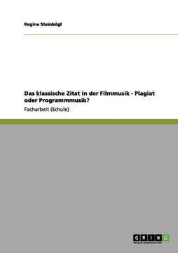 portada Das klassische Zitat in der Filmmusik - Plagiat oder Programmmusik? (German Edition)