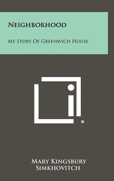 portada neighborhood: my story of greenwich house (en Inglés)