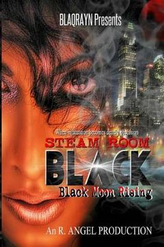 portada Steam Room Black: Black Moon Rising (en Inglés)