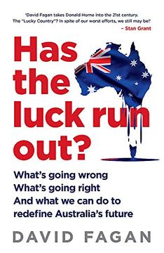 portada Has the Luck run Out? What we can do to Redefine Australia's Future (in English)