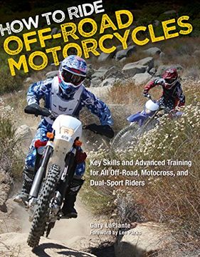 portada How to Ride Off-Road Motorcycles: Key Skills and Advanced Training for all Off-Road, Motocross, and Dual-Sport Riders (en Inglés)