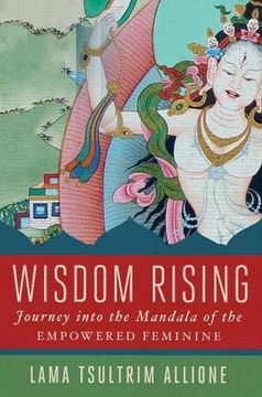 portada Wisdom Rising: Journey Into the Mandala of the Empowered Feminine (en Inglés)