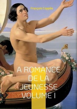 portada A Romance De La Jeunesse: Vol.I (en Francés)